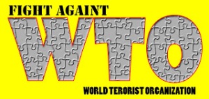 fight againt WTO!